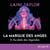 La Marque des anges (Tome 3) - Au-delà des légendes