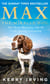 Max the Miracle Dog - The Heart-warming Tale of a Life-saving Friendship