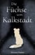Die Füchse von Kalkstadt