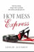 Hot Mess Express
