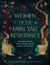 Women of the Fairy Tale Resistance - The Forgotten Founding Mothers of the Fairy Tale and the Stories That They Spun
