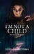 I'm Not a Child