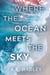 Where the Ocean Meets the Sky - The Ocean Series
