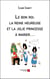 Le bon roi, la reine heureuse et la jolie princesse à marier…