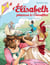 Une lettre mystérieuse - Elisabeth, princesse à Versailles - tome 9