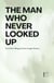 The Man Who Never Looked Up And Other Bilingual Dutch-English Stories