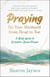 Praying for Your Husband from Head to Toe - A Daily Guide to Scripture-Based Prayer