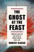 The Ghost at the Feast - America and the Collapse of World Order, 1900-1941