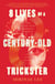 8 Lives of a Century-Old Trickster - A Novel