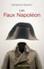 Les Faux Napoléon 1815-1823 - Histoires d'imposteurs impériaux