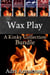 Wax Play: A Kinky Collection Bundle - A Kinky Collection, #114