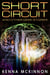 Short Circuit: And Other Geek Stories