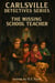 The Carlsville Detectives Series: The Missing School Teacher - The Carlsville Detectives Series, #6