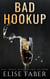 Bad Hookup - Billionaire's Club, #4