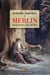 La Face cachée de Merlin - Tous ses secrets dévoilés