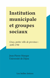 Institution municipale et groupes sociaux - Gray, petite ville de province : 1690-1790