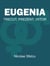 Eugenia - Trecut, Prezent, Viitor