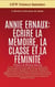 Annie Ernaux: Écrire la mémoire, la classe et la féminité