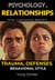 Psychology of Relationships: Trauma, Defenses, Behavioral Style - Love Formula, #3