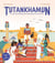 Tutankhamun - The tale of the child pharaoh and the discovery of his tomb