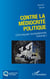 Contre la médiocrité politique - Chroniques européennes Volume I