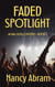 Faded Spotlight - Ava Castillo Detective Mystery, #3