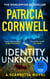 Identity Unknown - The gripping new Kay Scarpetta thriller for 2024