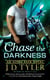 Chase the Darkness