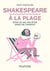 Shakespeare à la plage - Etre ou ne pas être dans un transat