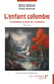L'enfant colombe - L’entraide, la leçon de la Nature