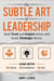 The Subtle Art of Leadership: Build Trust and Inspire Action with Small, Strategic Moves. Lead with Clarity, Confidence, and Care.