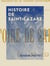 Histoire de Saint-Lazare - 1122-1912