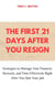 The First 21 Days after You Resign: Strategies to Manage Your Finances, Network, and Time Effectively Right after You Quit Your Job