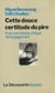 Cette douce certitude du pire - Pour une théorie critique de l'engagement