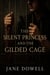 The Silent Princess And The Gilded Cage