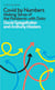 Covid By Numbers - Making Sense of the Pandemic with Data