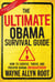 The Ultimate Obama Survival Guide - How to Survive, Thrive, and Prosper During Obamageddon