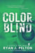 Color Blind - A Dexter O'Kane Crime Thriller, #3