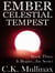 Ember Celestial Tempest (Book Three) - It Begins..., #3