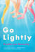Go Lightly - A Novel