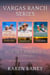 Vargas Ranch Series Box Set Books 1-3 - Vargas Ranch, #0