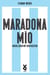 Maradona Mío - Mein Leben mit dem Besten