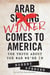 Arab Winter Comes to America - The Truth About the War We're In