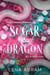 Sugar & Dragon. Sweet Steamy Romance Act II: Seduction - Sugar & Dragon, #2