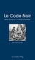 Le code noir - idees recues sur un texte symbolique - idées reçues sur le Code Noir