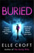 Buried - A serial killer thriller from the top 10 Kindle bestselling author of The Guilty Wife