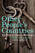 Other People's Countries - A Journey into Memory