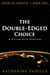 The Double-Edged Choice: A Futuristic Fantasy - Heirs of Novaun, #1