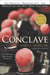 Conclave - The Politics, Personalities, and Process of the Next Papal Election