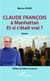 Claude François à Manhattan Et si c'était vrai? - Roman